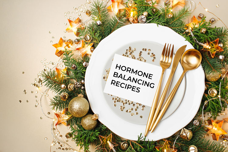Hormone Balancing Recipes For Christmas